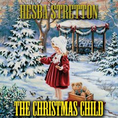 The Christmas Child (MP3-Download) - Stretton, Hesba