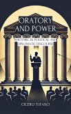 Oratory and Power: Rhetoric in Political and Diplomatic Discourse (The Art of Oratory and the Power of Words) (eBook, ePUB)