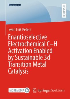 Enantioselective Electrochemical C-H Activation Enabled by Sustainable 3d Transition Metal Catalysis (eBook, PDF) - Peters, Sven Erik