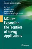 MXenes: Expanding the Frontiers of Energy Applications (eBook, PDF) MXenes: Expanding the Frontiers of Energy Applications (eBook, PDF)
