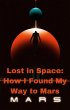 Lost in Space: How I Found My Way to... - Bild 1