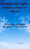 Embrace the Fight: Breaking Chains of Silence (eBook, ePUB)