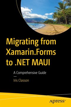 Migrating from Xamarin.Forms to .NET MAUI (eBook, PDF) - Classon, Iris