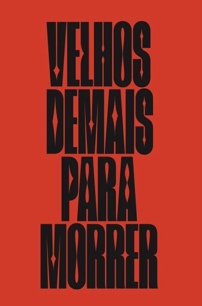 Velhos demais para morrer (eBook, ePUB)
