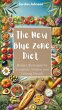 The New Blue Zone Diet: Modern... - Bild 1