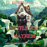 Mistletoe Mayhem (A Willow Wisteria Cozy Mystery—Book Five) (MP3-Download)