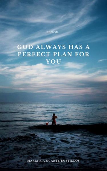 God Always has a Plan for You (eBook, ePUB) God Always has a Plan for You (eBook, ePUB)