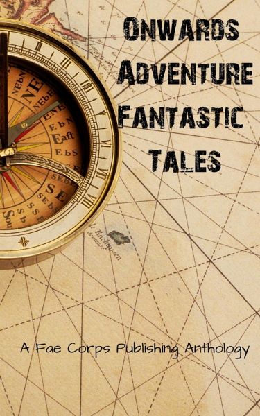 Onwards Adventure Fantastic Tales (eBook, ePUB)
