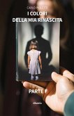 I colori della mia rinascita (eBook, ePUB) I colori della mia rinascita (eBook, ePUB)