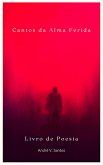 Cantos da Alma Ferida (eBook, ePUB)