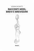 Racconti medi, brevi e brevissimi (eBook, ePUB)