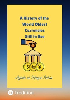 A History of the World Oldest Currencies Still in Use (eBook, ePUB) Cover A History of the World Oldest Currencies Still in Use (eBook, ePUB)