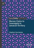 Maroon Claims to Sovereignty in Jamaican Territory (eBook, PDF)