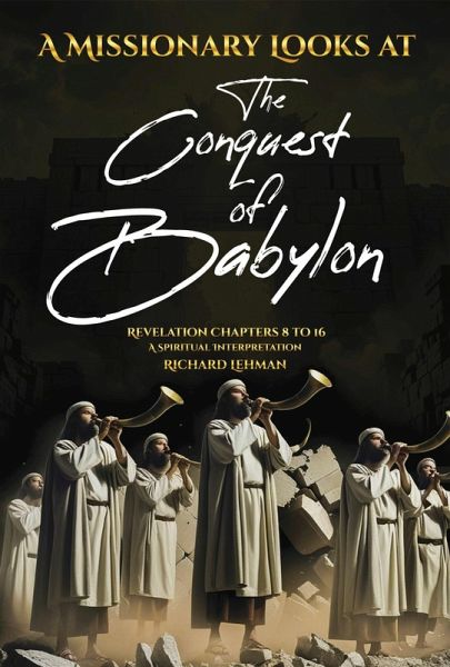 A Missionary Looks at the Conquest of Babylon (eBook, ePUB)