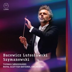 Bacewicz,Lutoslawski & Szymanowski - Royal Scottish National Orchestra/Sondergard,Thoma