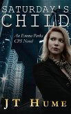 Saturday's Child (Emma Parks CPS Stories, #2) (eBook, ePUB) Saturday's Child (Emma Parks CPS Stories, #2) (eBook, ePUB)