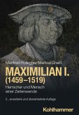 Maximilian I. (1459-1519) (eBook, ePUB) Maximilian I. (1459-1519) (eBook, ePUB)