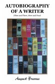 AUTOBIOGRAPHY OF A WRITER (eBook, ePUB) AUTOBIOGRAPHY OF A WRITER (eBook, ePUB)