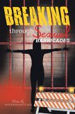 BREAKING THROUGH SEXUAL BARRICADES (eBook, ePUB) BREAKING THROUGH SEXUAL BARRICADES (eBook, ePUB)