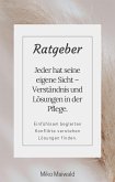 Jeder hat seine eigene Sicht - Verständnis und Lösungen in der Pflege (eBook, ePUB) Jeder hat seine eigene Sicht - Verständnis und Lösungen in der Pflege (eBook, ePUB)