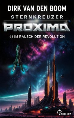 Cover Sternkreuzer Proxima - Im Rausch der Revolution (eBook, ePUB)