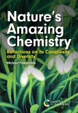 Nature's Amazing Chemistry (eBook, ePUB) Nature's Amazing Chemistry (eBook, ePUB)