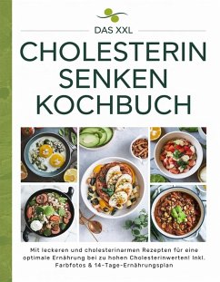 Das XXL Cholesterin senken Kochbuch (eBook, ePUB) - Helbauer, Sofia