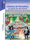 L'incroyable histoire du château de Versailles, le palais du Roi-Soleil (eBook, ePUB) L'incroyable histoire du château de Versailles, le palais du Roi-Soleil (eBook, ePUB)
