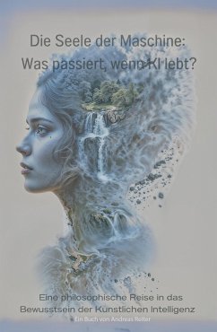 Cover Die Seele der Maschine: Was passiert, wenn KI lebt? (eBook, ePUB)