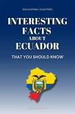 Interesting Facts About Ecuador That You Should Know (Discovering Countries) (eBook, ePUB) Interesting Facts About Ecuador That You Should Know (Discovering Countries) (eBook, ePUB)