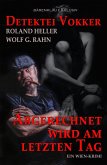 Detektei Vokker - Abgerechnet wird am letzten Tag (eBook, ePUB) Detektei Vokker - Abgerechnet wird am letzten Tag (eBook, ePUB)