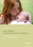 Grow Together - Zusammenwachsen von Anfang an (eBook, ePUB)
