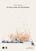 ÚLTIMA CENA EN PATAGONIA (eBook, PDF) ÚLTIMA CENA EN PATAGONIA (eBook, PDF)