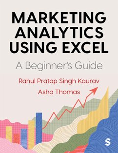 Marketing Analytics Using Excel (eBook, PDF) - Kaurav, Rahul Pratap Singh; Thomas, Asha