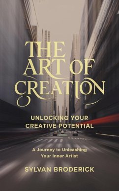 The Art of Creation (eBook, ePUB) - Broderick, Sylvan