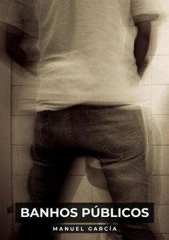 Banhos Públicos (eBook, ePUB) - García, Manuel