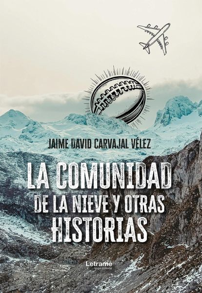 La comunidad de la nieve y otras historias (eBook, ePUB) La comunidad de la nieve y otras historias (eBook, ePUB)