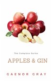 Apples & Gin: The Complete Series (eBook, ePUB) Apples & Gin: The Complete Series (eBook, ePUB)