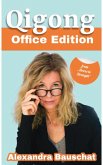 Qigong - Office Edition (eBook, ePUB) Qigong - Office Edition (eBook, ePUB)