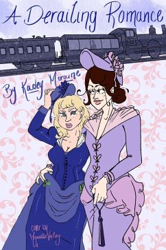 Cover A Derailing Romance (Amelia and Marguerite's Travels, #1) (eBook, ePUB)