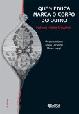 Quem educa marca o corpo do outro (eBook, ePUB)