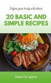 20 Basic and Simple Recipes to Define your Body (eBook, ePUB) 20 Basic and Simple Recipes to Define your Body (eBook, ePUB)