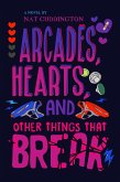 Arcades, Hearts, and Other Things that Break (eBook, ePUB)