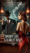 Smoky Lies & Scarlet Kisses (The Golden... - Bild 1