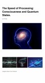 The Speed of Processing: Consciousness and Quantum States (Rio Science) (eBook, ePUB)