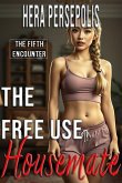 The Free Use Housemate: The Fifth Encounter (The Free Use Series, #5) (eBook, ePUB) The Free Use Housemate: The Fifth Encounter (The Free Use Series, #5) (eBook, ePUB)