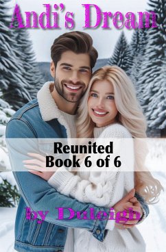 Reunited (Andi's Dream, #6) (eBook, ePUB) - Duleigh