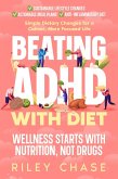 Beating ADHD with Diet (The ADHD and Autism Healthy Lifestyle) (eBook, ePUB)