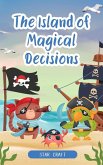 The Island of Magical Decisions (Powers of the Planet, #1) (eBook, ePUB) The Island of Magical Decisions (Powers of the Planet, #1) (eBook, ePUB)