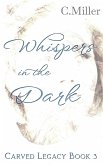 Whispers in the Dark (Carved Legacy, #3) (eBook, ePUB)